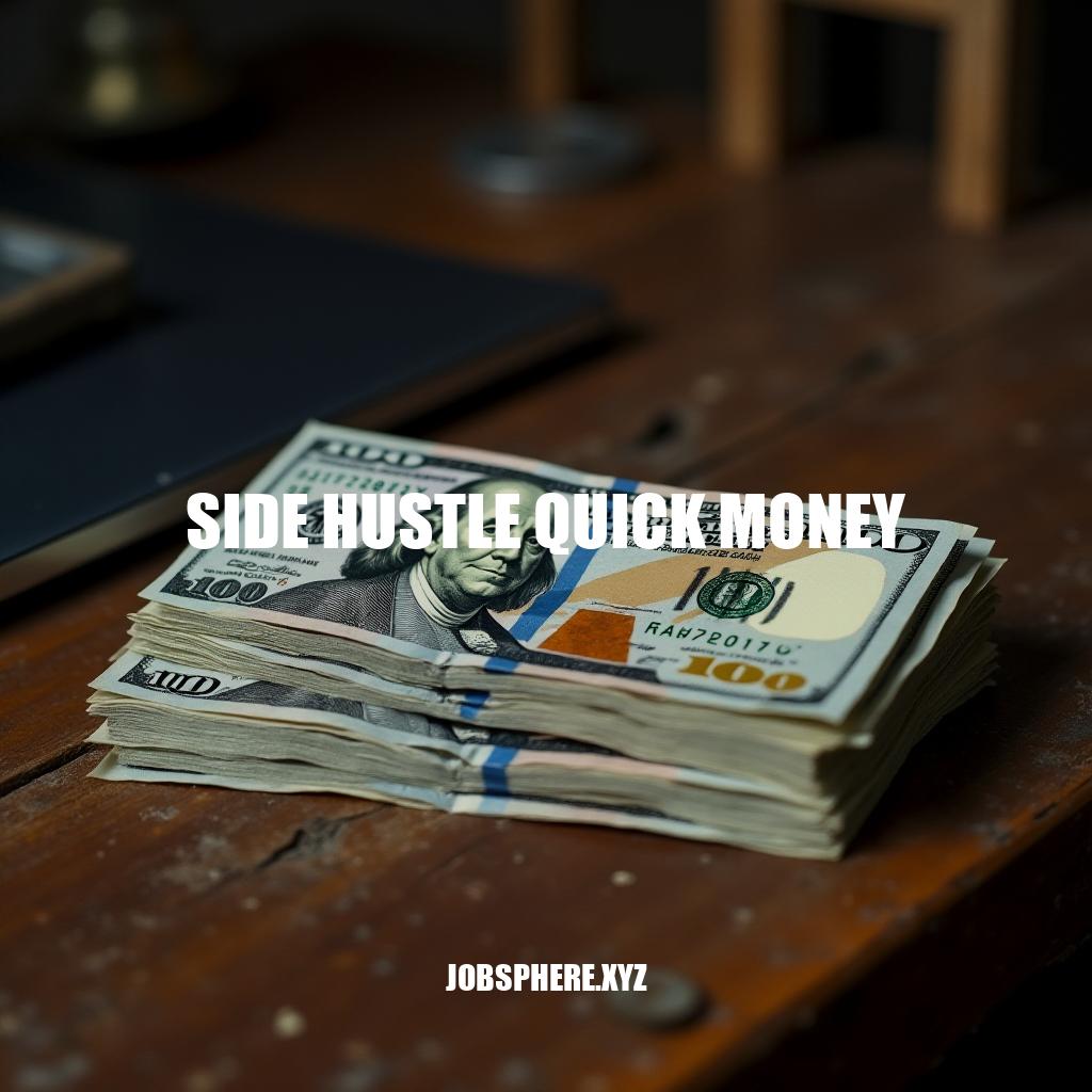 5 Side Hustle Quick Money Strategies for Financial Freedom