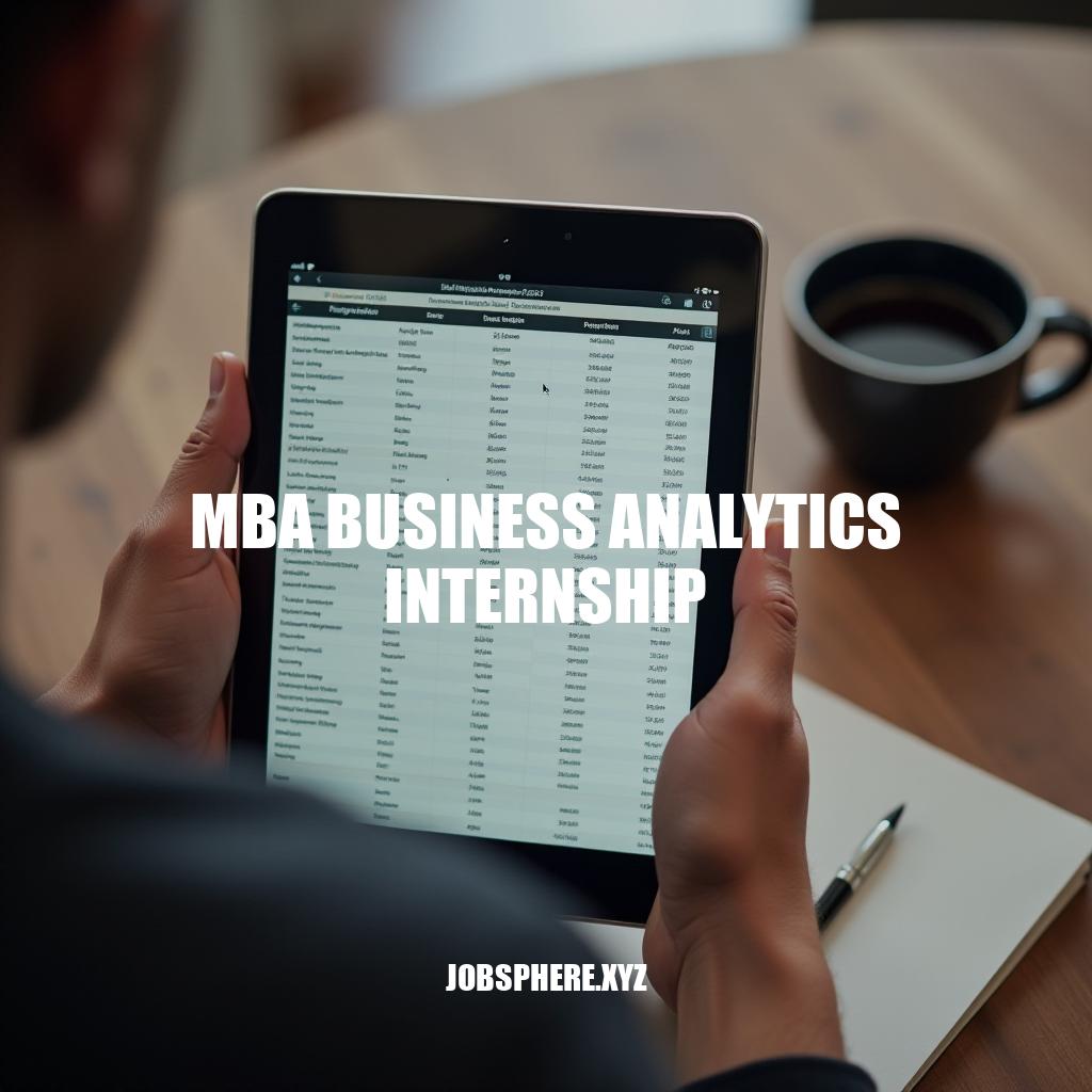 Unlocking Career Potential: The Importance of an MBA Business Analytics Internship